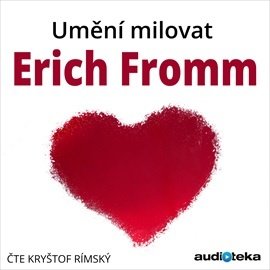 Erich Fromm audiokniha Umění milovat