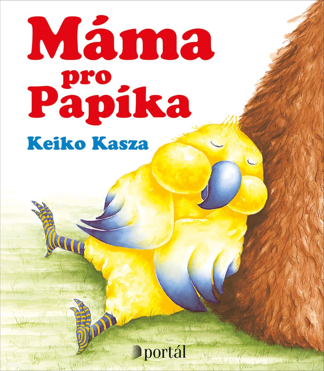 Keiko Kasza Máma pro Papíka A Mother for Choco