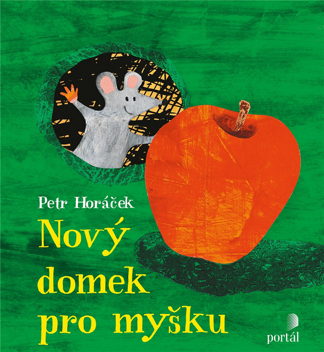  Nový domek pro myšku  Petr Horáček dětská ilustrovaná kniha