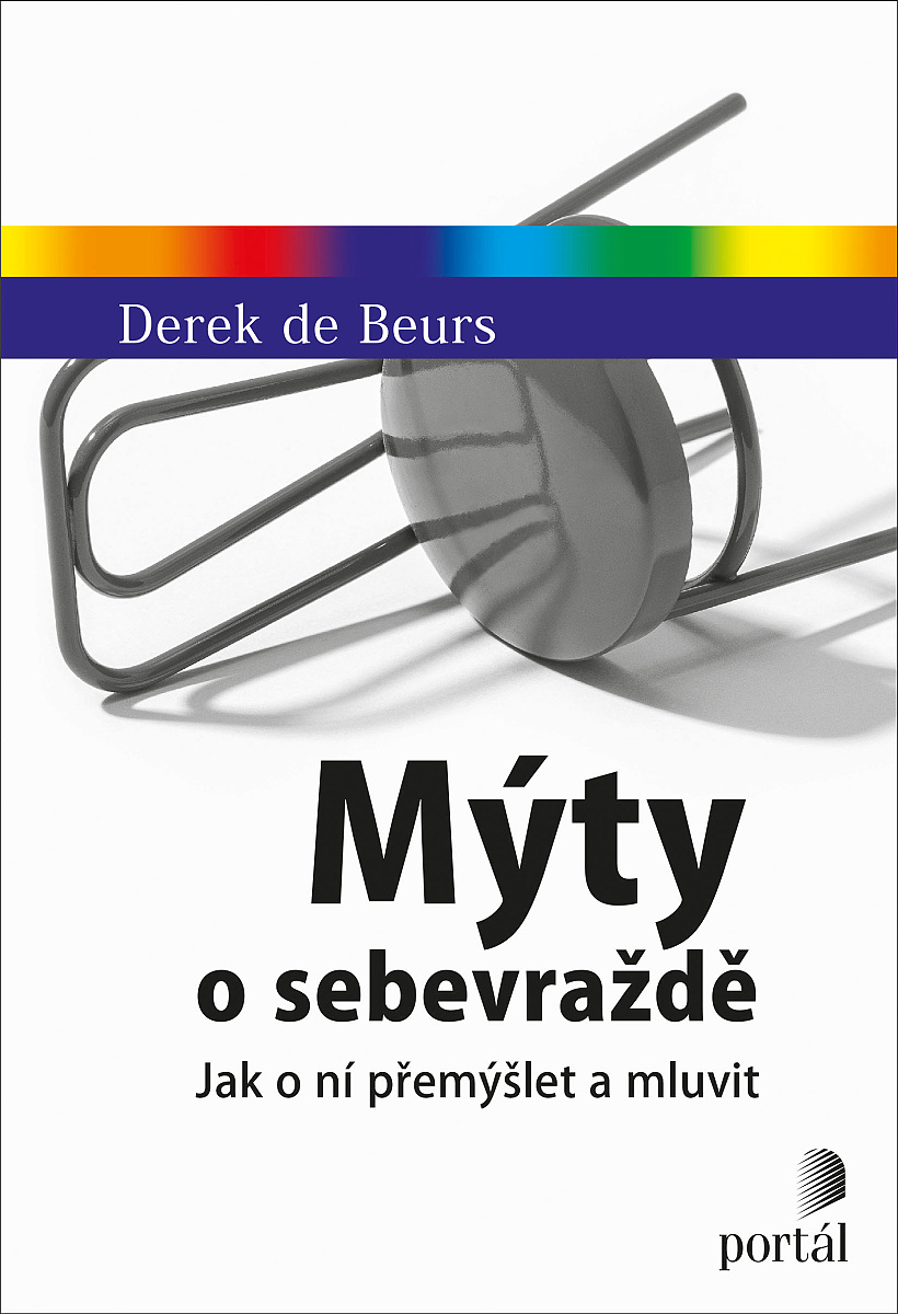 Mýty o sebevraždě, Derek de Beurs, Portál, 2021, sebevražda, předsudky, veřejné mínění, populárně-naučná publikace, sebezabití, prevence sebevražd, výzkum sebevražd