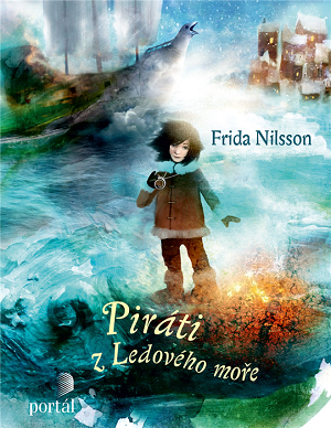 Frida Nilsson, Piráti z Ledového moře, dětská kniha, dobrodružná dětská kniha, kniha s dívčí hrdinkou