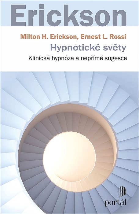 Milton H. Erickson ericksonovská hypnóza přímé nepřímé sugesce hypnotické světy