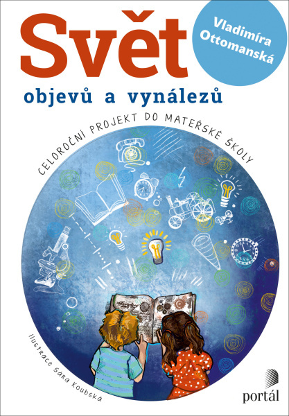 svět objevů a vynálezů vladimíra ottomanská celoroční projekt předškolní výchova metodická příručka  
