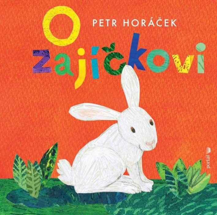 Petr Horáček; O zajíčkovi; Little Bunny; leporelo; knížka pro nejmenší; ilustrovaná knížka; dětská knížka 